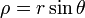 \ Rho = r \ sin \ theta \,