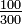 \ Frac {100} {} 300