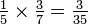 \ TextStyle {{1 \} \ plus de cinq fois {3} \ plus de 7 = {3 \ plus de 35}} \, \!
