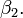 \ Beta_2.