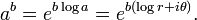 a ^ b = e ^ {b \ journal a} = e ^ {b (\ log r + i \ theta)}. \,