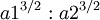 a1 ^ {3/2}: a2 ^ {3/2}