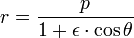r = \ frac {p} {1+ \ epsilon \ cdot \ cos \ theta}