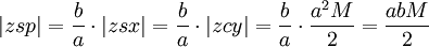 | Zsp | = \ frac ba \ cdot | ZSX | = \ frac ba \ cdot | zcy | = \ frac ba \ cdot \ frac {a} ^ 2 M 2 = \ frac {ab M} {2}