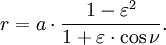 \ R = a \ cdot \ frac {1- \ varepsilon ^ 2} {1+ \ varepsilon \ cdot \ cos \ nu}.