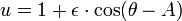 \ U = 1+ \ epsilon \ cdot \ cos (\ theta-A)