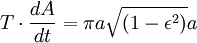 T \ cdot \ frac {} {dA dt} = \ pi un \ sqrt {(1- \ epsilon ^ 2)} une