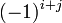 (-1) ^ {I + j}