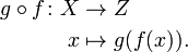\ Begin {align} g \ circ f \ colon X & \ à Z \\ & x \ mapsto g (f (x)). \ End {align}