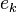E K
