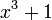 x ^ 3 + 1