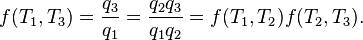 f (T_1, T_3) = \ frac {} {q_3 q_1} = \ frac {} {Q_2 q_3 q_1 Q_2} = f (T_1, T_2) f (T_2, T_3).