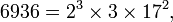6936 = 2 ^ 3 \ fois 3 \ times 17 ^ 2, \, \!