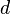 d \!