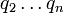 Q_2 \ ldots q_n \!