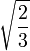 \ Sqrt {2 \ plus de 3}