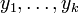 y_1, \ dots, y_k