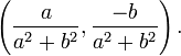 \ Gauche ({a \ over a ^ 2 + b ^ 2}, {- b \ sur une ^ 2 + b ^ 2} \ right).