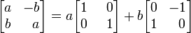 \ Begin {} bmatrix a & b -b \\ & \; \; un \ end {} = bmatrix un \ begin {} bmatrix 1 & \; \; 0 0 \\ & \; \; 1 \ end {} bmatrix + b \ begin {} bmatrix 0 & 1 -1 \\ & \; \; 0 \ end {} bmatrix