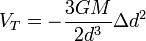 V_T = - \ frac {3} {G M 2 d ^ 3} \ Delta d ^ 2 \,