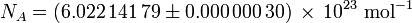 N_A = (6,022 \, 141 \, 79 \ h 0,000 \ 000 \, 30) \, \ times \, 10 ^ {23} \ mbox {} mol ^ {- 1} \,