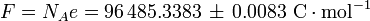F = N_Ae = 96 \, 485,3383 \, \ h \, 0,0083 \, \, \ mbox {C} \ cdot \ mbox {} mol ^ {- 1} \,