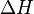 \ Delta H