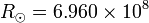 R_ \ = 6,960 odot \ times 10 ^ {8}