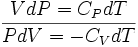 \ Frac {V dP = C_ {P}} {dT P dV = -C_ {V}} dT
