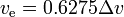 v_ \ text {e} = 0,6275 \ Delta V