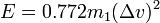E = 0,772 m_1 (\ Delta V) ^ 2