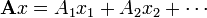 \ mathbf {a} x = A_1x_1 + A_2x_2 + \ cdots