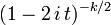 (1-2 \, i \, t) ^ {- k / 2} \,