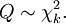 Q \ sim \ chi ^ 2_k. \,