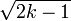 \ Sqrt {2k-1}