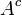 A ^ c