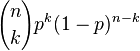 {N \ choisir k} p ^ k (1-p) ^ {n-k} \!