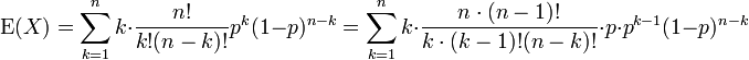 \ Operatorname {} E (X) = \ sum_ {k = 1} ^ nk \ cdot \ frac {n!} {K! (Nk)!} P ^ k (1-p) ^ {nk} = \ {sum_ k = 1} ^ nk \ cdot \ frac {n \ cdot (n-1)!} {k \ cdot (k-1)! (nk)!} \ cdot p \ cdot p ^ {k-1} (1 -p) ^ {nk}