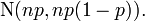 \ Operatorname {} N (np, np (1-p)). \, \!