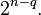 2 ^ {n-q}.