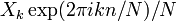 X_k \ exp (2 \ pi i k n / N) / N