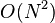 O (N ^ 2)