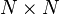 N \ N fois
