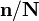 \ Mathbf {n} / \ mathbf {N}