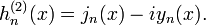 h_n ^ {(2)} (x) = j_n (x) - y_n i (x).
