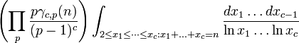 \ Left (\ prod_p \ frac {p \ gamma_ {c, p} (n)} {(p-1) ^ c} \ right) \ INT_ {2 \ leq x_1 \ leq \ dotsb \ leq x_c: x_1 + \ ldots + x_c = n} \ frac {dx_1 \ ldots dx_ {c-1}} {\ ln x_1 \ ldots \ ln x_c}