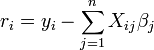 r_i = y_i- \ sum_ {j = 1} ^ {n} {X_ ij} \ beta_j