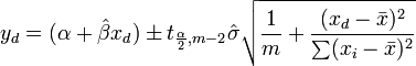 y_d = (\ alpha + \ hat \ beta x_d) \ h t_ {\ frac {\ alpha} {2}, m-2} \ hat \ sigma \ sqrt {\ frac {1} {m} + \ frac {(x_d - \ bar {x}) ^ 2} {\ sum (x_i - \ bar {x}) ^ 2}}