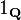 1 _ {\ mathbf Q}