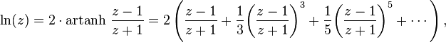 \ Ln (z) = 2 \ cdot \ {operatorname artanh} \, \ frac {z-1} {z + 1 = 2} \ left (\ frac {z-1} {z + 1} + \ frac {1 } {3} {\ left (\ frac {z-1} {z + 1} \ right)} ^ 3 + \ frac {1} {5} {\ left (\ frac {z-1} {z + 1 } \ right)} ^ 5 + \ \ cdots droite),